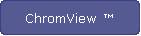 ChromView 