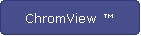 ChromView 