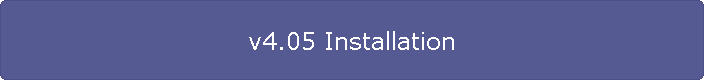 v4.05 Installation