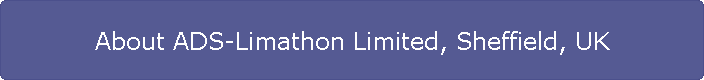 About ADS-Limathon Limited, Sheffield, UK