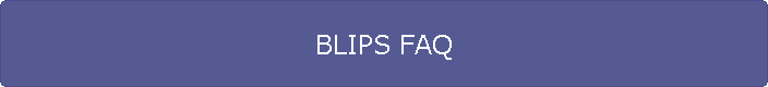 BLIPS FAQ